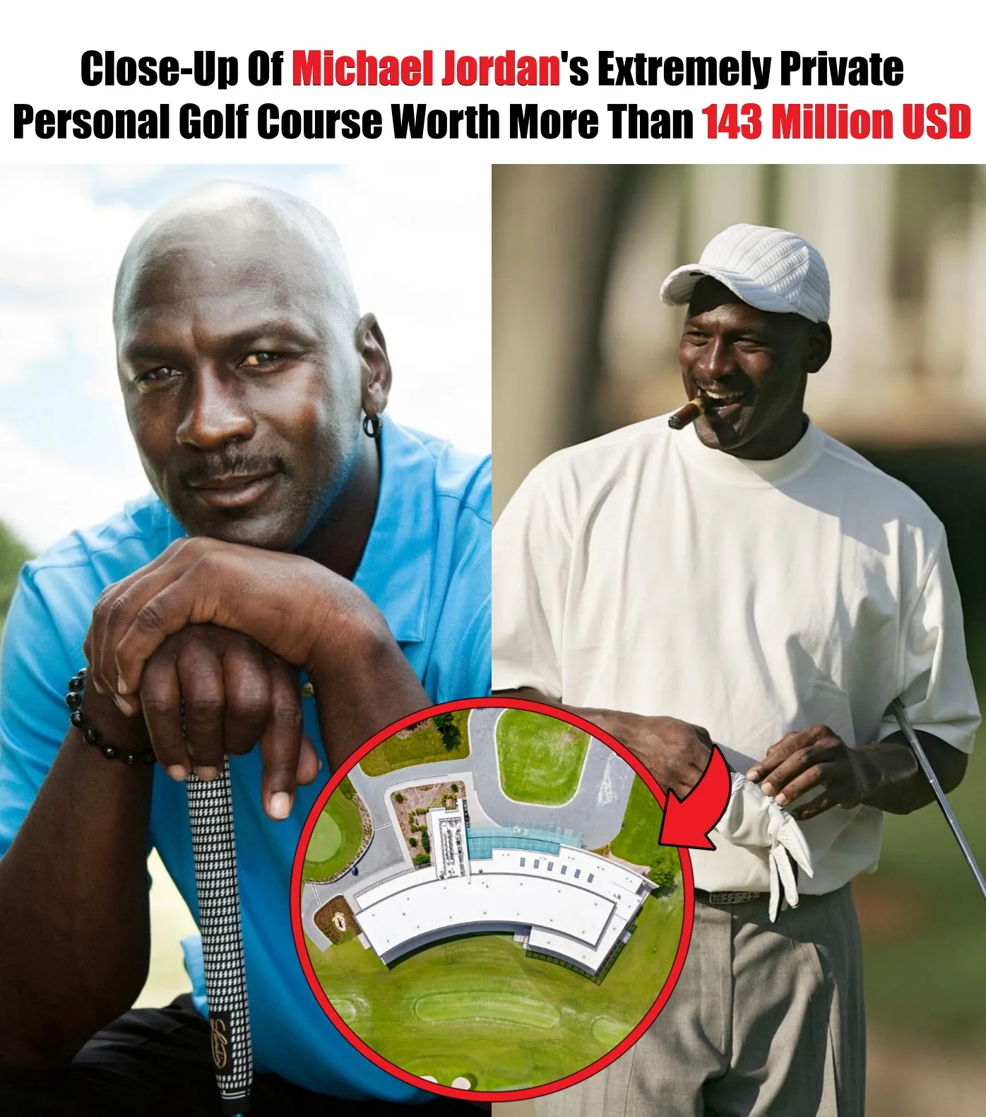 Cover Image for Close-Up Of Michael Jordan’s Extremely Private Personal Golf Course Worth More Than 143 Million USD