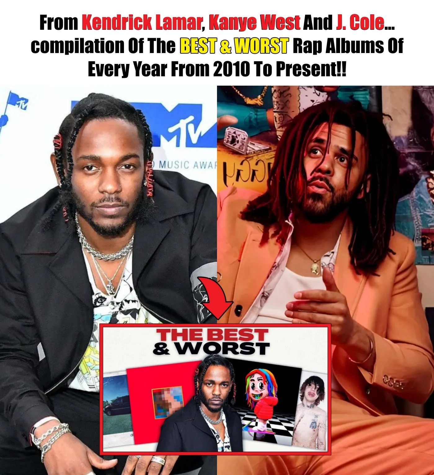 Cover Image for From Kendrick Lamar, Kanye West And J. Cole…Compilation Of The BEST & WORST Rap Albums Of Every Year From 2010 To Present!!